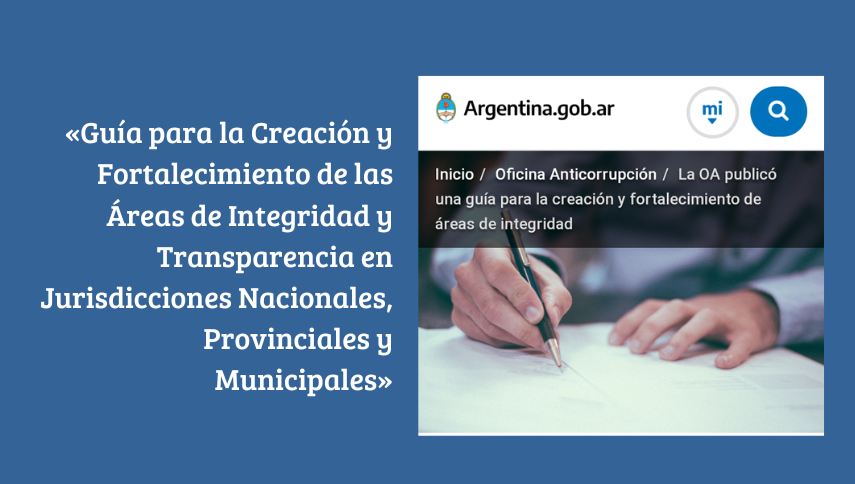 «Guía para la Creación y Fortalecimiento de las Áreas de Integridad y Transparencia en Jurisdicciones Nacionales, Provinciales y Municipales»