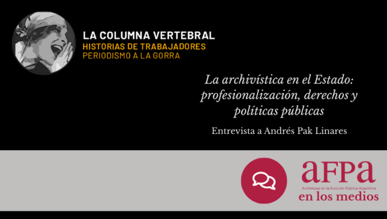 La archivística en el Estado: profesionalización, derechos y políticas públicas – entrevista a Andrés Pak Linares