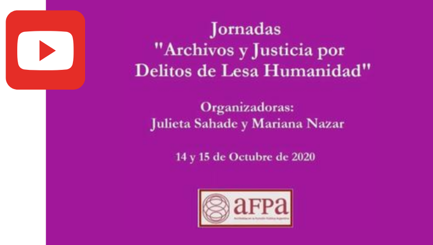 Jornadas «Archivos y Justicia por Delitos de Lesa Humanidad». Segundo Encuentro.