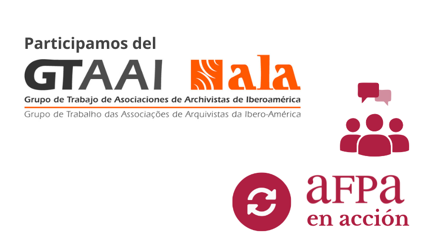 AFPA en el GT de ALA sobre Asociaciones de Archivistas de Iberoamérica