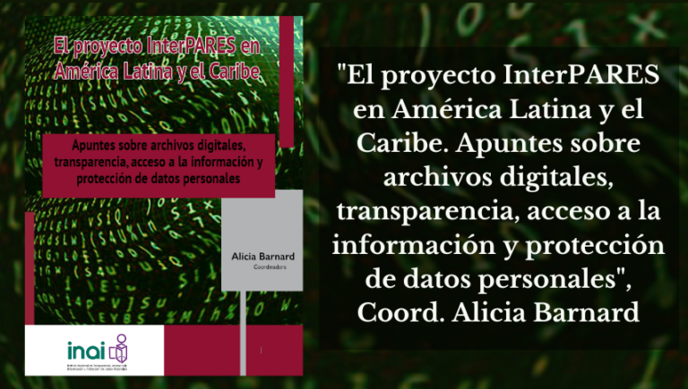 Libro sobre El proyecto InterPARES en América Latina y el Caribe, coordinado por Alicia Barnard