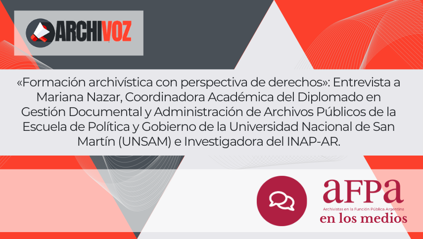 Entrevista a Mariana Nazar sobre la Diplomatura en Gestión Documental y Administración de Archivos Públicos de la UNSAM