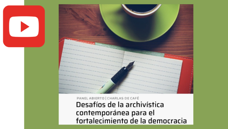 Charla «Desafíos de la Archivística Contemporánea para el fortalecimiento de la democracia»