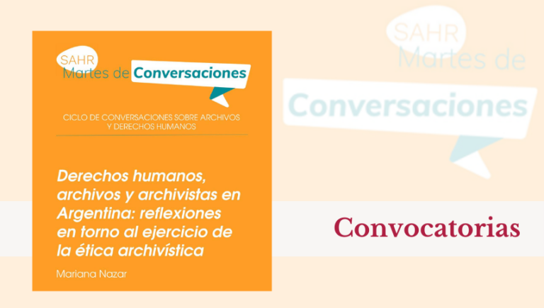 «Derechos Humanos, archivos y archivistas en Argentina: reflexiones en torno al ejercicio de la ética archivística»